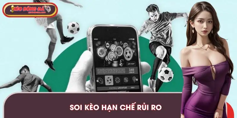 soi-keo-chuan-nhat-han-che-rui-ro